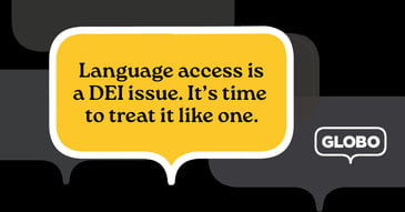Language Access Is a DEI Issue. It's Time to Treat It Like One.