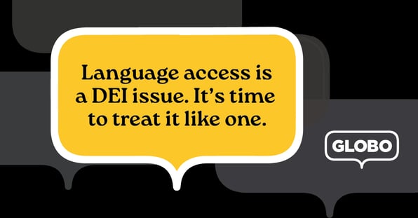 Language Access Is a DEI Issue. It's Time to Treat It Like One.