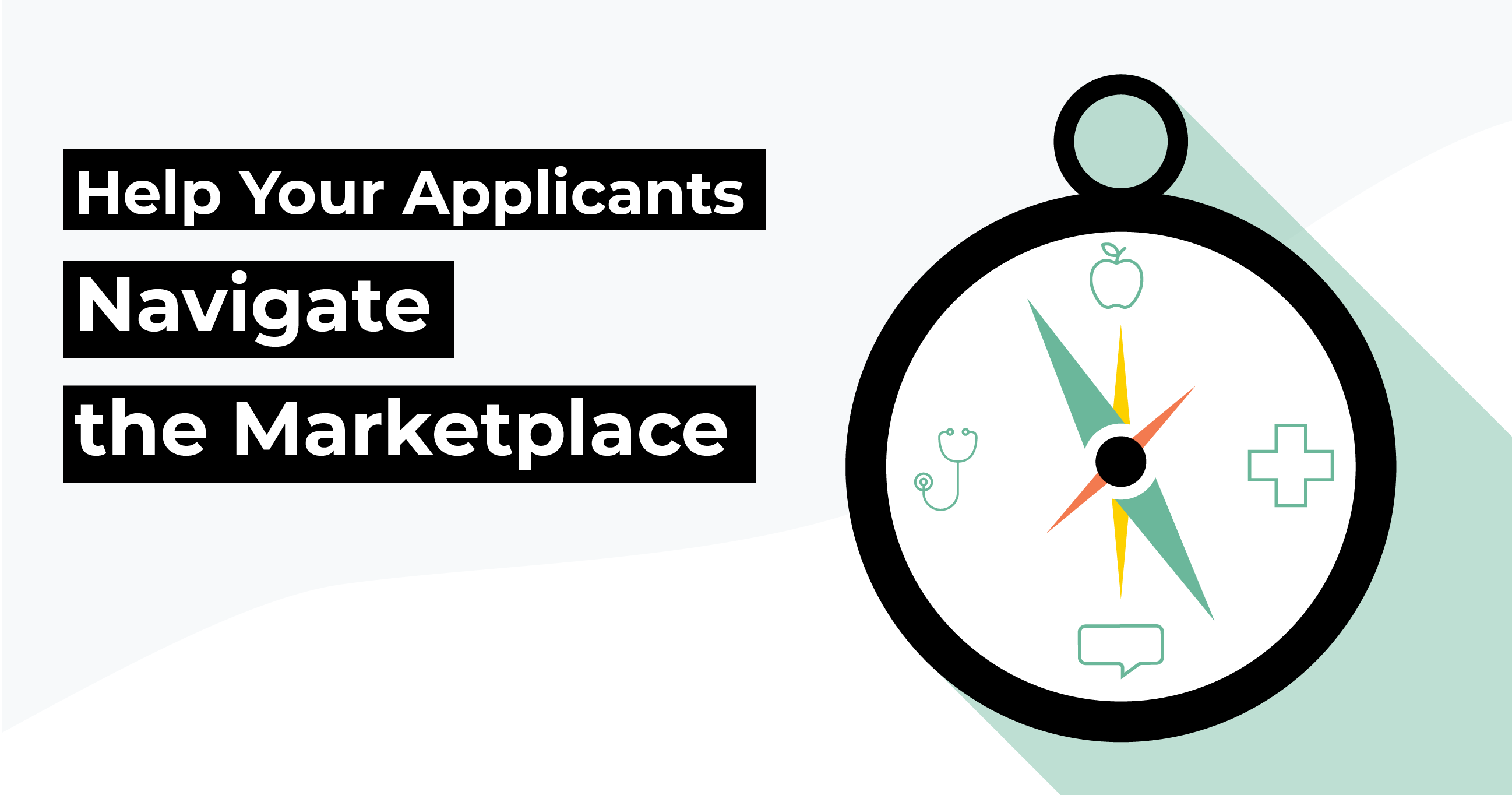 Help your Applicants Navigate the Marketplace 2018-01