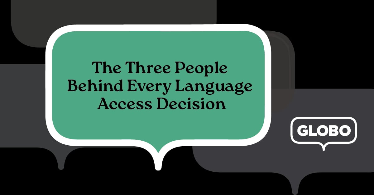 The Three People Behind Every Language Access Decision