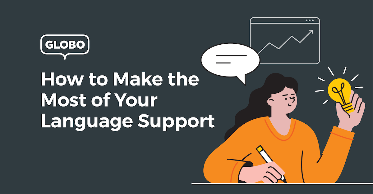 Graphic with text: How to Make the Most of Your Language Support.