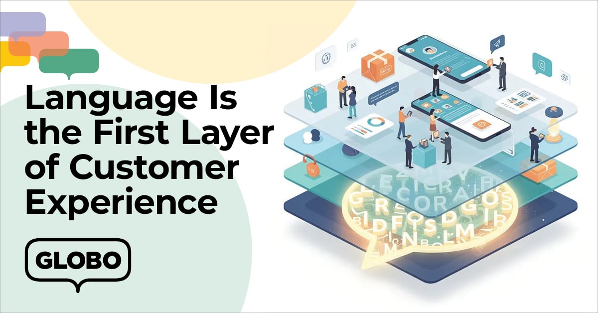 Language Is the First Layer of Customer Experience